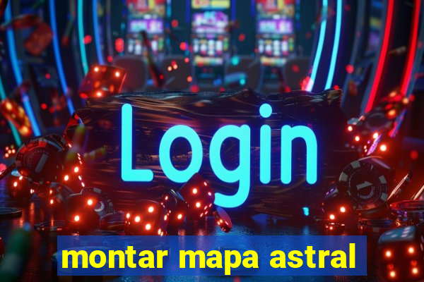 montar mapa astral